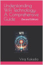 Understanding WiFi Technology: A Comprehensive Guide (Second Edition)