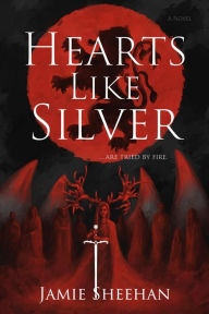 Title: Hearts Like Silver, Author: Jamie Sheehan