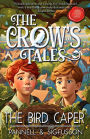 The Bird Caper (The Crow's Tales, #1)