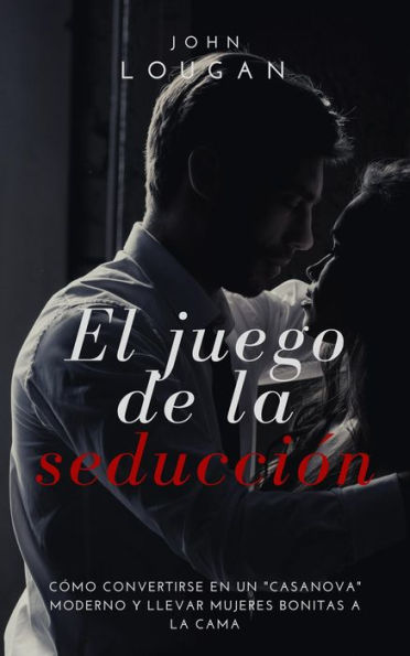 El juego de la seducción: cómo convertirse en un 