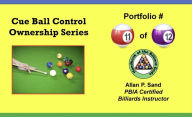 Title: Cue Ball Control Ownership Series, Portfolio #11 of 12, Author: Allan P. Sand