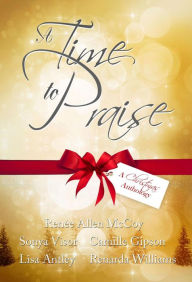 Title: A Time to Praise: A Christmas Anthology, Author: Renèe Allen McCoy