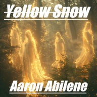 Title: Yellow Snow (The Author, #2), Author: Aaron Abilene