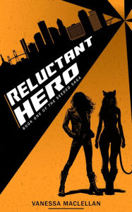 Title: Reluctant Hero (Seeded Saga, #1), Author: Vanessa MacLellan