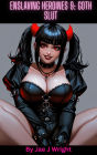 Enslaving Heroines 9: Goth Slut
