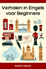 Title: Verhalen in Engels voor Beginners, Author: Daria Galek