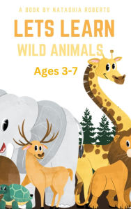 Title: Let's Learn Wild Animals, Author: Natashia Roberts