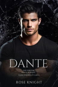 Title: Dante: Eine Verbotene Mafia-Romanze, Author: Rose K.N