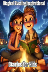 Title: Magical Evening Inspirational Stories for Kids, Author: Anna Safia