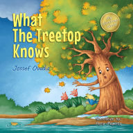 Title: What the Treetop Knows, Author: Jossef Ovadia