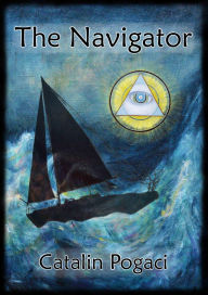 Title: The Navigator, Author: Catalin Pogaci