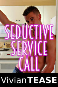 Title: Seductive Service Call, Author: Vivian Tease