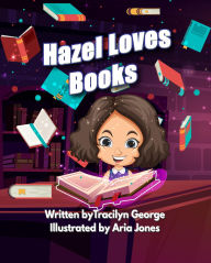 Title: Hazel Loves Books, Author: Tracilyn George