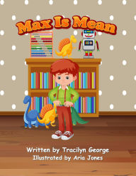 Title: Max Is Mean, Author: Tracilyn George