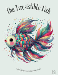 Title: The Irresistible Fish And Other Bilingual Swedish-English Stories for Kids, Author: Pomme Bilingual