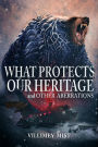 What Protects Our Heritage and Other Aberrations