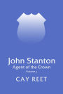 John Stanton - Agent of the Crown