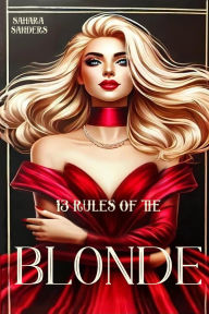Title: 13 Rules Of The Blonde (Secrets Of Femmes Fatales), Author: Sahara Sanders