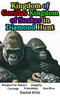Kingdom of Gorillas Kingdom of Snakes in Diamond Hunt