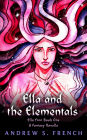 Ella and the Elementals (Ella Finn)