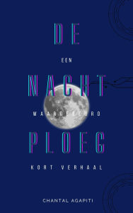 Title: De Nachtploeg. Een Waargebeurd Kort Verhaal., Author: Chantal Agapiti