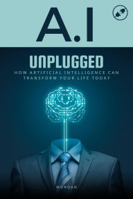 Title: AI Unplugged, Author: Morgan