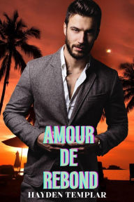 Title: Amour De Rebond: Romance Gay MM, Author: Hayden Templar