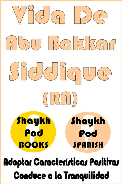 Vida De Abu Bakkar Siddique (RA) - Life of Abu Bakkar Siddique (RA)