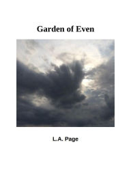 Title: Garden of Even, Author: L.A. Page