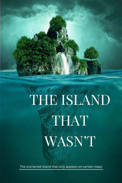 The Island That Wasn't