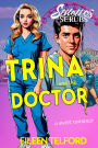 Trina and the Doctor (Stilettos & Scrubs)