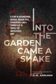 Title: Into the Garden Came a Snake (Detective Michael Brinker, #1), Author: DAVID KARLMAN