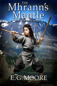 Title: The Mhrann's Mantle: A Dragonfly Destiny Novelette (Dragonfly Destiny Series, #0.5), Author: E.G. Moore