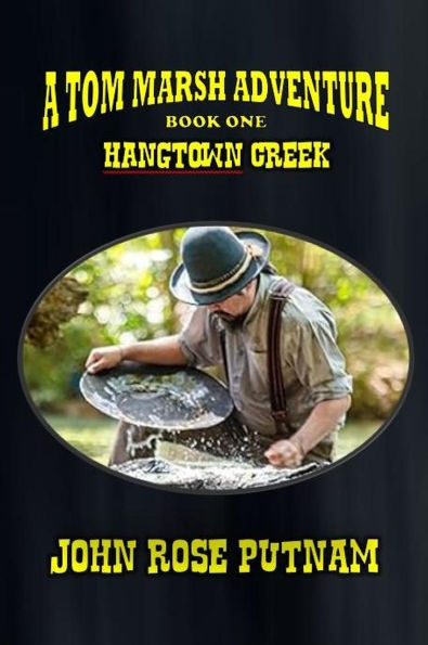 Hangtown Creek (A Tom Marsh Adventure, #1)