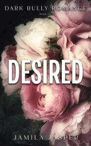 Title: Desired (The Crispin & Amina Series, #6), Author: Jamila Jasper