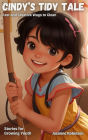 Cindy's Tidy Tale - Fast and Creative Ways to Clean (Big Lessons for Little Lives)