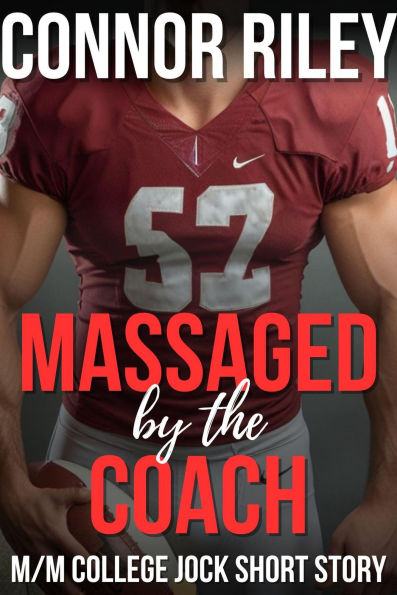 Massaged by the Coach (Not-So-Straight College Jocks)