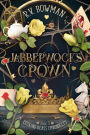 Jabberwock's Crown (Looking Glass Chronicles, #3)