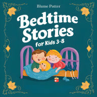 Title: 20 Bedtime Stories For Kids Age 3-8 (Bedtime Stories For Kids Age 3 to 8, #1), Author: Blume Potter