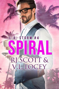 Title: Spiral (L.A. Storm, #4), Author: RJ Scott