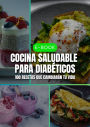 100 Recetas Fáciles para Diabéticos: Controla tu Azúcar con Platos Deliciosos y Económicos (Diabeticos, #3)