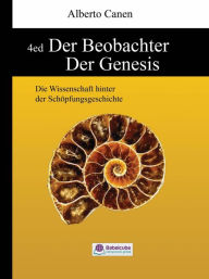 Title: 4ed Der Beobachter der Genesis, Author: Alberto Canen