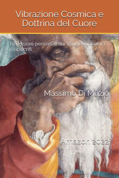 Vibrazione Cosmica e Dottrina del Cuore (Prima edizione novembre 2022, #1)