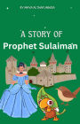A Story Of Prophet Sulaiman