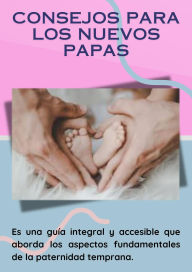 Title: Consejos para los nuevos papas, Author: Pluma Digital