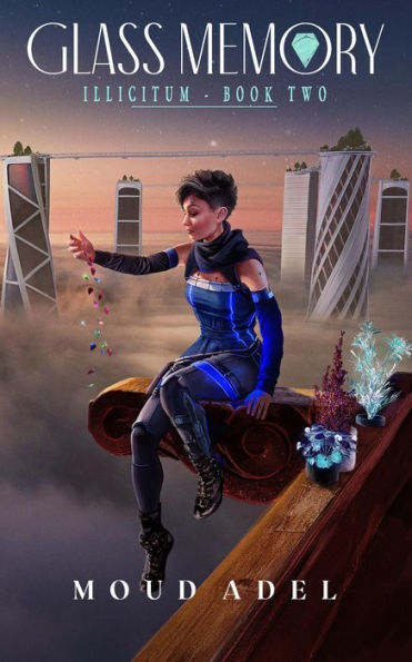 Glass Memory (Illicitum, #2)