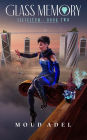 Glass Memory (Illicitum, #2)