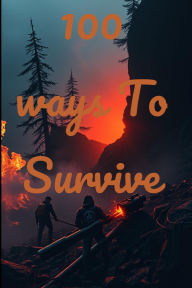 Title: 100 Ways To Survive, Author: Jwash