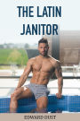 The Latin Janitor (Gay stories of love and sex, #1)