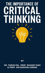 Title: The Importance of Critical Thinking (1), Author: TARUN PAL